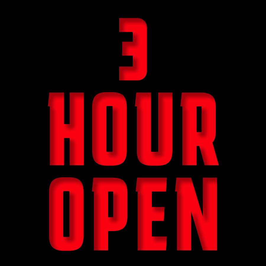 3 HOUR Open